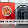 Instant Pot Rio Series Error Codes guide in 2024 - Visual representation of control panel with quick fix solutions for efficient troubleshooting.